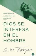 Dios Se Interesa En El Hombre / God's Pursuit of Man di A W Tozer edito da Unilit