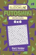 Sudoku Futoshiki - 200 Hard Puzzles 6x6 (Volume 9) di Dart Veider edito da Createspace Independent Publishing Platform