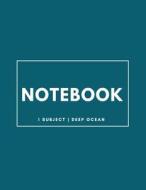 Notebook 1 Subject: Deep Ocean: Notebook 8.5 X 11: Notebook 100 Pages di Journal Boutique edito da Createspace Independent Publishing Platform