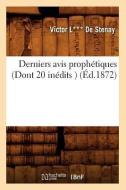 Derniers Avis Prophetiques (Dont 20 Inedits ) (Ed.1872) di Baconniere de Salverte A. edito da Hachette Livre - Bnf