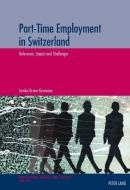 Part-Time Employment in Switzerland di Irenka Krone-Germann edito da Lang, Peter