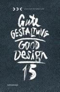 Gute Gestaltung 15 Good Design 15 edito da Birkhauser