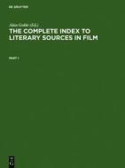 The Complete Index to Literary Sources in Film edito da Walter de Gruyter