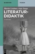 Literaturdidaktik di Martin Leubner, Anja Saupe edito da Walter de Gruyter