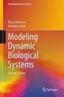 Modeling Dynamic Biological Systems di Bruce Hannon, Matthias Ruth edito da Springer International Publishing