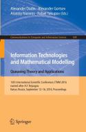Information Technologies and Mathematical Modelling: Queueing Theory and Applications edito da Springer International Publishing