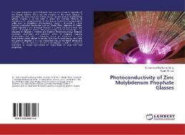 Photoconductivity of Zinc Molybdenum Phophate Glasses di Muhammad Gul Bahar Ashiq, Aslam Ghauri edito da LAP Lambert Academic Publishing