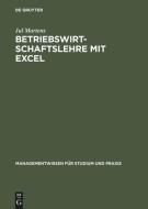 Betriebswirtschaftslehre mit Excel di Jul Martens edito da De Gruyter Oldenbourg