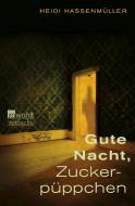 Gute Nacht, Zuckerpüppchen di Heidi Hassenmüller edito da Rowohlt Taschenbuch