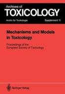 Mechanisms and Models in Toxicology edito da Springer Berlin Heidelberg