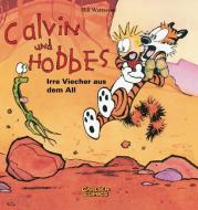 Calvin & Hobbes 04 - Irre Viecher aus dem All di Bill Watterson edito da Carlsen Verlag GmbH