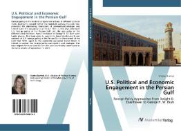 U.S. Political and Economic Engagement in the Persian Gulf di Marlen Barthel edito da AV Akademikerverlag