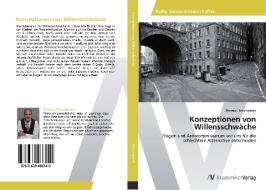 Konzeptionen von Willensschwäche di Thomas Fleischmann edito da AV Akademikerverlag