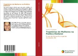 Trajetórias de Mulheres na Política Eleitoral di Sandra M. Guimarães edito da Novas Edições Acadêmicas