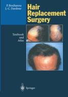 Hair Replacement Surgery di Pierre Bouhanna, Jean-Claude Dardour edito da Springer Berlin Heidelberg