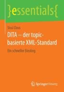 DITA - der topic-basierte XML-Standard di Sissi Closs edito da Springer Fachmedien Wiesbaden