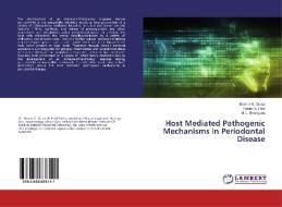 Host Mediated Pathogenic Mechanisms in Periodontal Disease di Bushra K. Quazi, Pranav S. Patil, M. L. Bhongade edito da LAP Lambert Academic Publishing