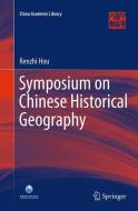 Symposium on Chinese Historical Geography di Renzhi Hou edito da Springer Berlin Heidelberg
