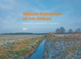 Märkische Entdeckungen - ein Fotobildband Bd.2 di Uwe Reipert edito da Books on Demand