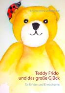 Teddy Frido und das große Glück di Brigitte Anna Lina Wacker edito da Books on Demand