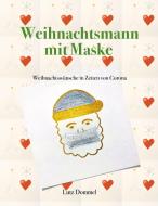 Weihnachtsmann mit Maske di Lutz Dommel edito da Books on Demand