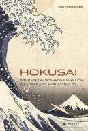 Hokusai: Mountains And Water, Flowers And Birds di Matthi Forrer edito da Prestel