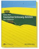 Faszination Schleswig-Holstein di Reimer Wulf edito da Ellert & Richter Verlag G