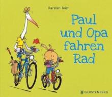 Paul und Opa fahren Rad di Karsten Teich edito da Gerstenberg Verlag