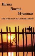 Birma, Burma, Myanmar di Markus Borr, Heike Hoppstädter-Borr edito da Books on Demand
