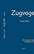 Zugvogel  Band V di Regine Luczak edito da Books on Demand