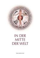 In der Mitte der Welt di Hans-Joachim Lenz edito da Books on Demand