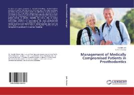Management of Medically Compromised Patients in Prosthodontics di Sorabh Jain, D. R. V. Kumar edito da LAP Lambert Academic Publishing
