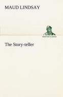 The Story-teller di Maud Lindsay edito da tredition