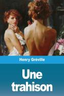 Une trahison di Henry Gréville edito da Prodinnova