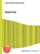 Hypocrisy di Jesse Russell, Ronald Cohn edito da Book On Demand Ltd.