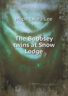 The Bobbsey Twins At Snow Lodge di Hope Laura Lee edito da Book On Demand Ltd.