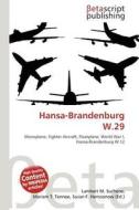 Hansa-Brandenburg W.29 edito da Betascript Publishing