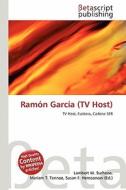 RAM N Garc a (TV Host) edito da Betascript Publishing