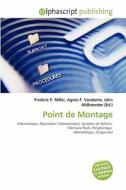 Point De Montage edito da Alphascript Publishing
