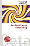 Amphoe Mueang Phatthalung edito da Betascript Publishing