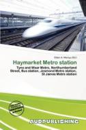 Haymarket Metro Station edito da Aud Publishing