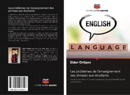 Les problèmes de l'enseignement des phrases aux étudiants di Eldor Ortiqov edito da Editions Notre Savoir