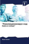"Rewolücioniziruq kod: Saga o Linux" di Asha Sohal edito da Sciencia Scripts