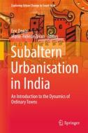 Subaltern Urbanisation in India edito da Springer-Verlag GmbH