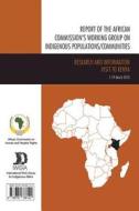 Report of the African Commission's Working Group on Indigenous Populations / Communities di African Commission on Human and Peoples' Rights, International Work Group for Indigenous Affairs edito da IWGIA