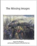 The Missing Images di Erwin Joos edito da Bai Nv