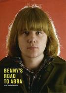 Benny's Road To Abba di #Palm,  Carl Magnus edito da Premium Forlag Ab