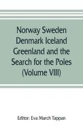 Norway Sweden Denmark Iceland Greenland and the Search for the Poles edito da Alpha Editions