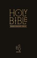 Holy Bible: English Standard Version (ESV) Anglicised Pew Bible (Black Colour) di Collins Anglicised ESV Bibles edito da HarperCollins Publishers
