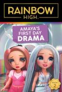 Rainbow High: Amaya's First Day Drama di Steve Foxe edito da HARPERCOLLINS